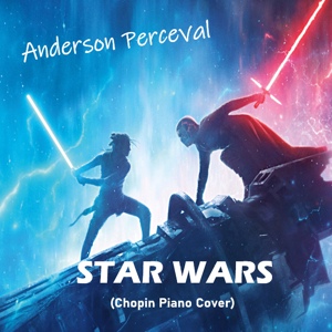 Обложка для Anderson Perceval - Star Wars (Chopin Piano Cover)