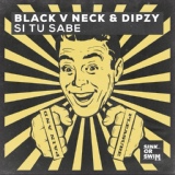 Обложка для Black V Neck, Dipzy - Si Tu Sabe