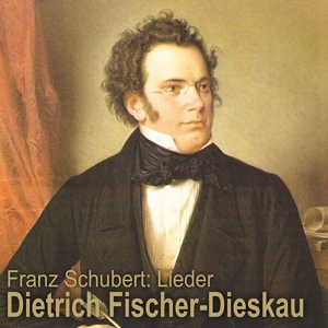 Обложка для Dietrich Fischer-Dieskau, Gerald Moore - Erlkönig, D. 328