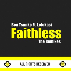 Обложка для Ben Tsunke feat. Lefukasi - Faithless (Tribute to Lefa McDonald Tsunke)