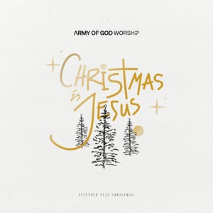 Обложка для Army Of God Worship - Christmas is Jesus