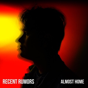 Обложка для Recent Rumors - Almost Home