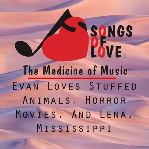 Обложка для J. Beltzer - Evan Loves Stuffed Animals, Horror Movies, and Lena, Mississippi