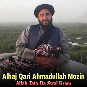 Обложка для Alhaj Qari Ahmadullah Mozin - Muhammad Rasool Allah Janan Rala Ra Bas De