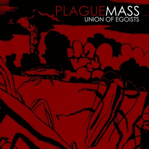 Обложка для Plague Mass - Union of Egoists