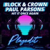 Обложка для Block & Crown and Paul Parsons - Hit It Once Again (Extended Mix)