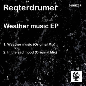 Обложка для Reqterdrumer - Weather Music (Original Mix).