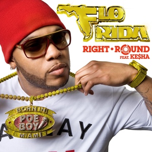 Обложка для Flo Rida feat. Ke$ha - Right Round (feat. Ke$ha)