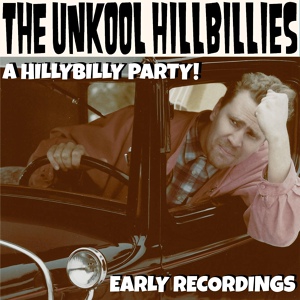 Обложка для The Unkool Hillbillies - Tore Up