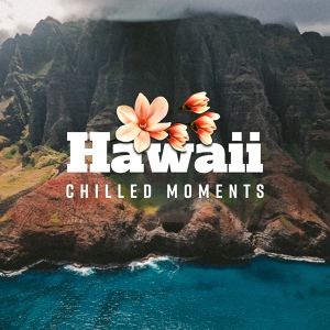 Обложка для Hawaiian Music, Tropical Chill Zone, After Hours Club - After Dark