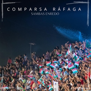 Обложка для Comparsa Ráfaga feat. Ariel Avalos - Comparsa Ráfaga 2018