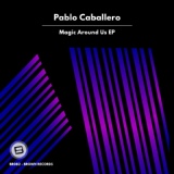 Обложка для Pablo Caballero - Magic Around Us