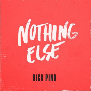 Обложка для Rick Pino, Abbie Gamboa - Nothing Else