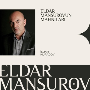 Обложка для Eldar Mansurov feat. İlqar Muradov - Son Görüş