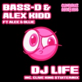 Обложка для Bass-D, Alex Kidd feat. Alee & Ollie - DJ Life