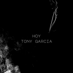 Обложка для Tony Garcia - Hoy