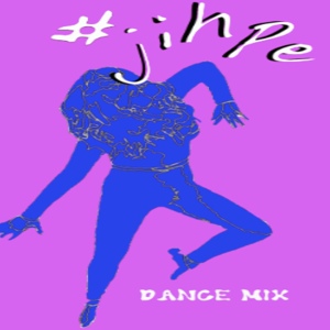 Обложка для JC Jihpe - Dance Mix #Jihpe