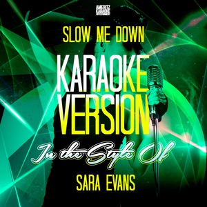 Обложка для Ameritz Karaoke Entertainment - Slow Me Down (without Backing Vocals)