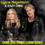 Обложка для Lyane Hegemann, EAZY CHRIZ - Will das alles nicht mehr