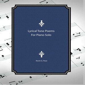 Обложка для Kevin G. Pace - Lyrical Tone Poem No. 23 in F Major
