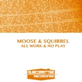 Обложка для Moose & Squirrel. - No Play (Original Mix)