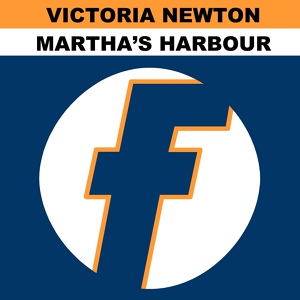 Обложка для Victoria Newton - Martha's Harbour (Landscape Mix)