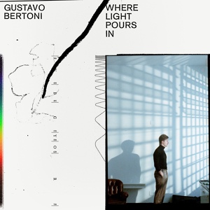 Обложка для Gustavo Bertoni - Where Light Pours In