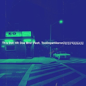 Обложка для Dif4ence feat. TooDope$Aaron - Th's Dat Hit Doe Bro!