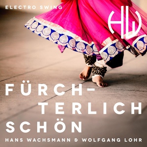 Обложка для Hans Wachsmann & Wolfgang Lohr - Fürchterlich Schön