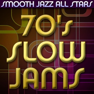 Обложка для Smooth Jazz All Stars - Didn't I Blow Your Mind This Time