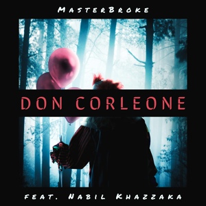 Обложка для MasterBroke feat. Nabil Khazzaka - Don Corleone