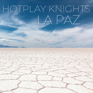 Обложка для Hotplay Knights - La Paz