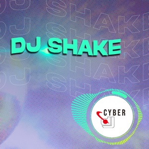 Обложка для Cyber DJ Team - DJ Shake