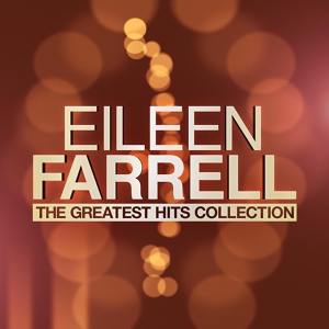Обложка для Eileen Farrell - Ten Cents A Dance