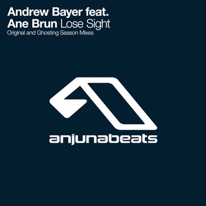 Обложка для Andrew Bayer - Lose Sight feat. Ane Brun (Original Mix)