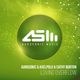 Обложка для Aurosonic, Cathy Burton, AxelPolo - Loving Overflow