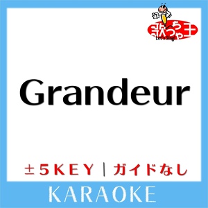 Обложка для 歌っちゃ王 - Grandeur (原曲歌手:Snow Man)