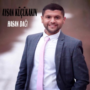 Обложка для Aysan Küçükakın - Hasan Dağı