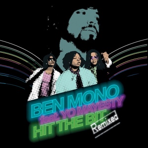 Обложка для Ben Mono feat. Yo Majesty - Hit the Bit (The Loose Cannons Spanish Freak Remix)