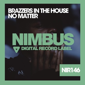 Обложка для 09 Brazzers In The House - No Matter '20 (Tech House Mix) https://vk.com/soundimmersion