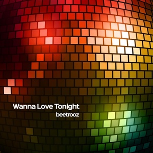 Обложка для beetrooz - Wanna Love Tonight