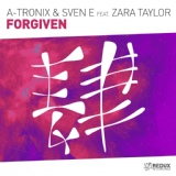 Обложка для Zara Taylor, Sven E, A-Tronix - Forgiven (Extended Mix)
