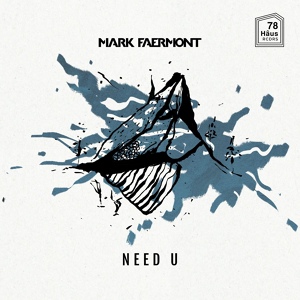 Обложка для Mark Faermont - Need U