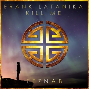 Обложка для Frank Latanika - Kill Me (Original Mix)