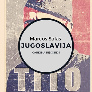 Обложка для Marcos Salas - Jugoslavija
