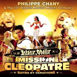 Обложка для Philippe Chany, The 13th District Massive Melons Orchestra - Cléopâtre, pt. 2