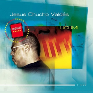 Обложка для Jesus Chucho Valdés - Adiva
