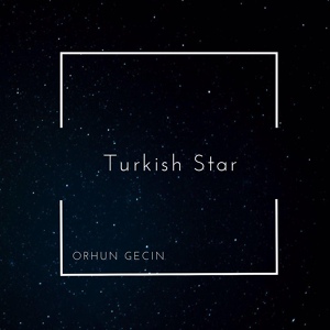 Обложка для Orhun Gecin - Star