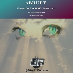 Обложка для Abrupt - Flying On The Ixxel Stardust (Athema Radio Mix)