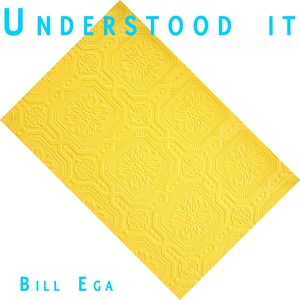 Обложка для Bill Ega - Understood It